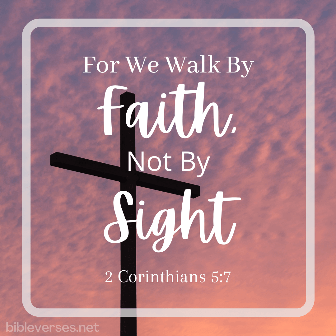 2 Corinthians 5:7 - Bibleverses.net