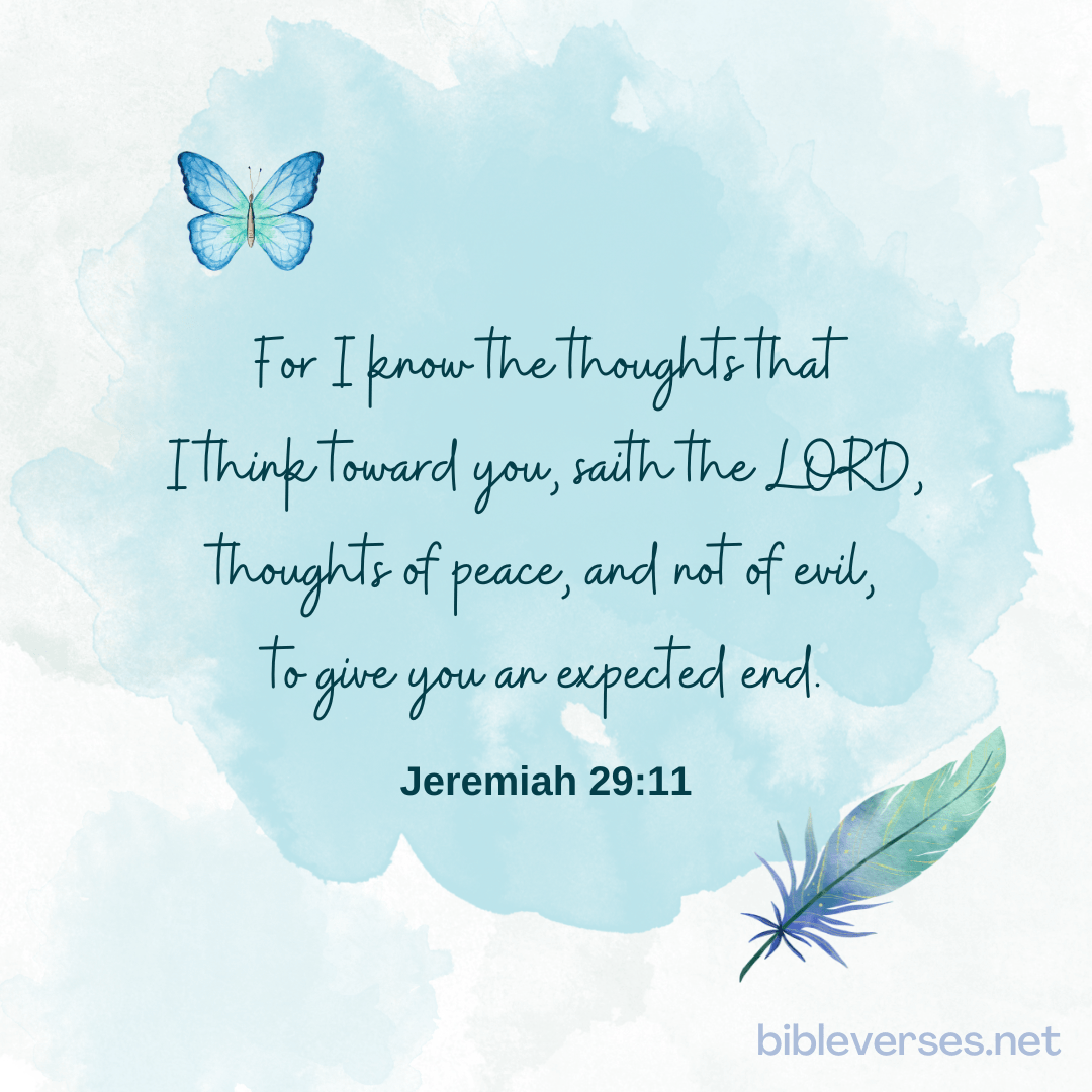 Jeremiah 29:11 - King James Version (KJV)